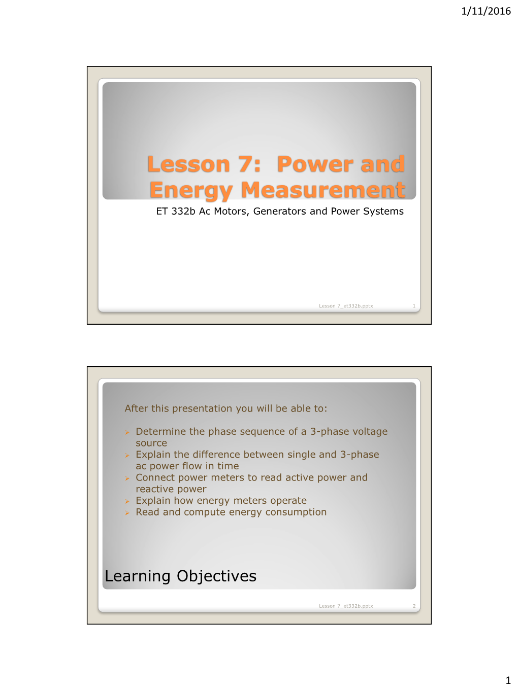 Lesson 7: Power and Energy Measurement ET 332B Ac Motors, Generators and Power Systems