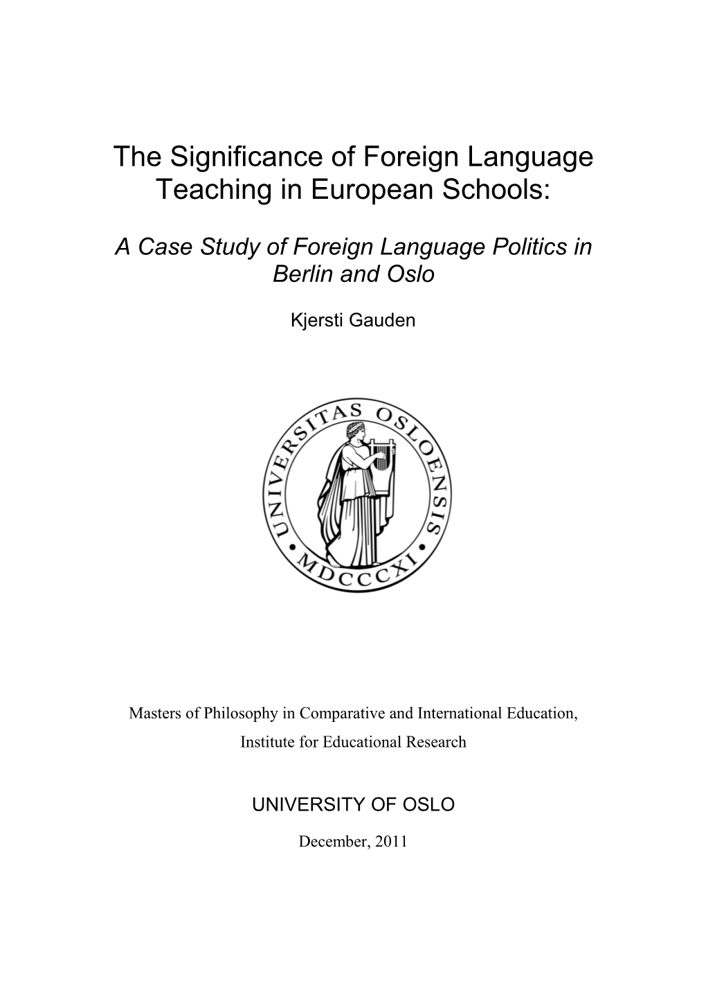 The Significance of Foreign Language Teaching in European Schools: a Case Study of Foreign Language Politics in Berlin and Oslo