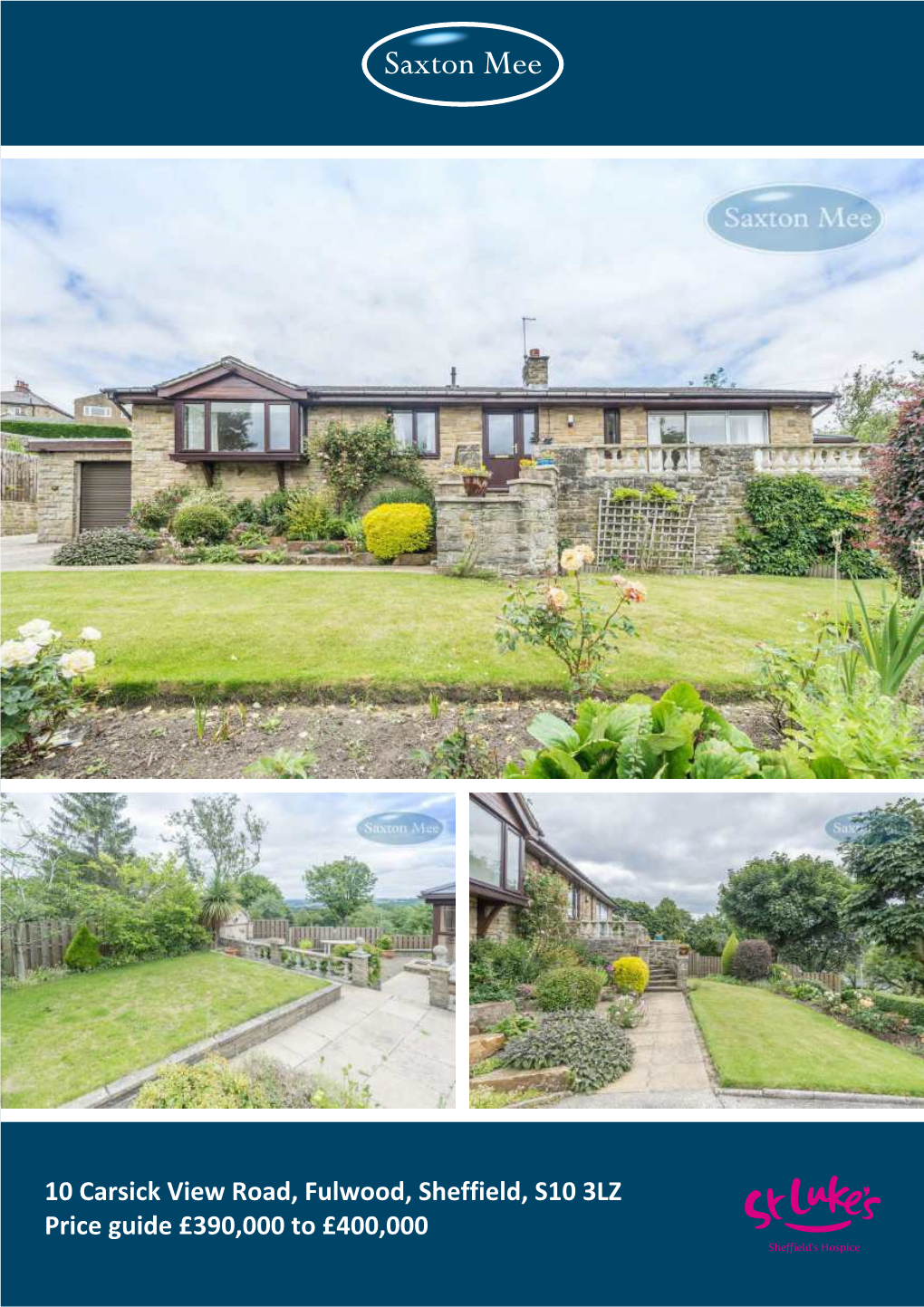 10 Carsick View Road, Fulwood, Sheffield, S10 3LZ Price Guide £390,000 to £400,000 She Ield’S Hospice 10 Carsick View Road Fulwood Price Guide £390,000 to £400,000