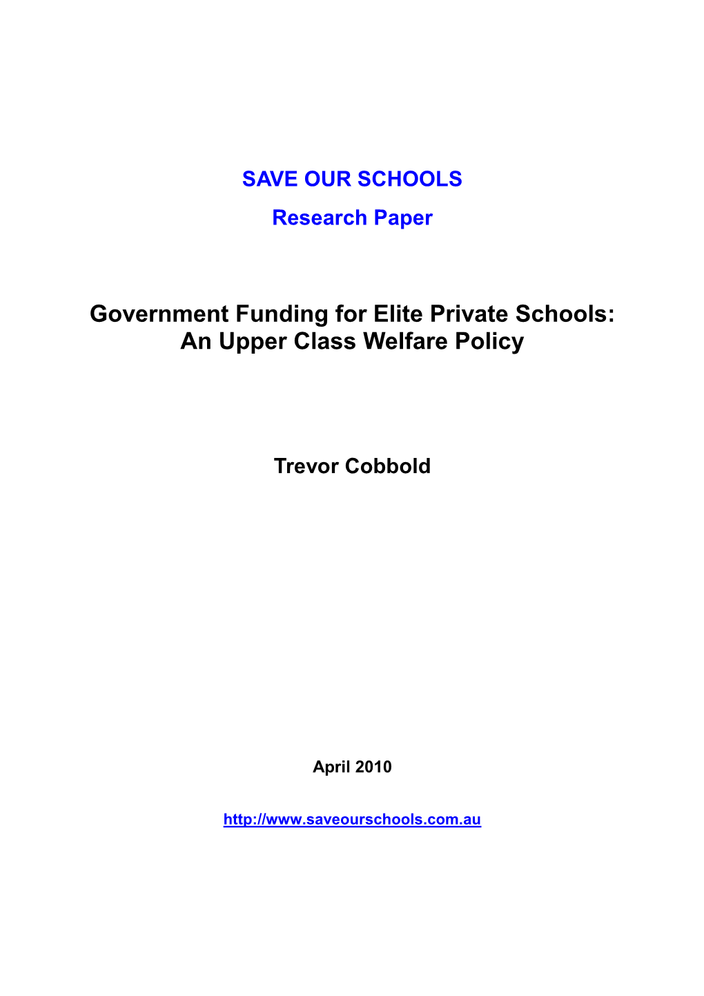 Government Funding for Elite Private Schools: an Upper Class Welfare Policy