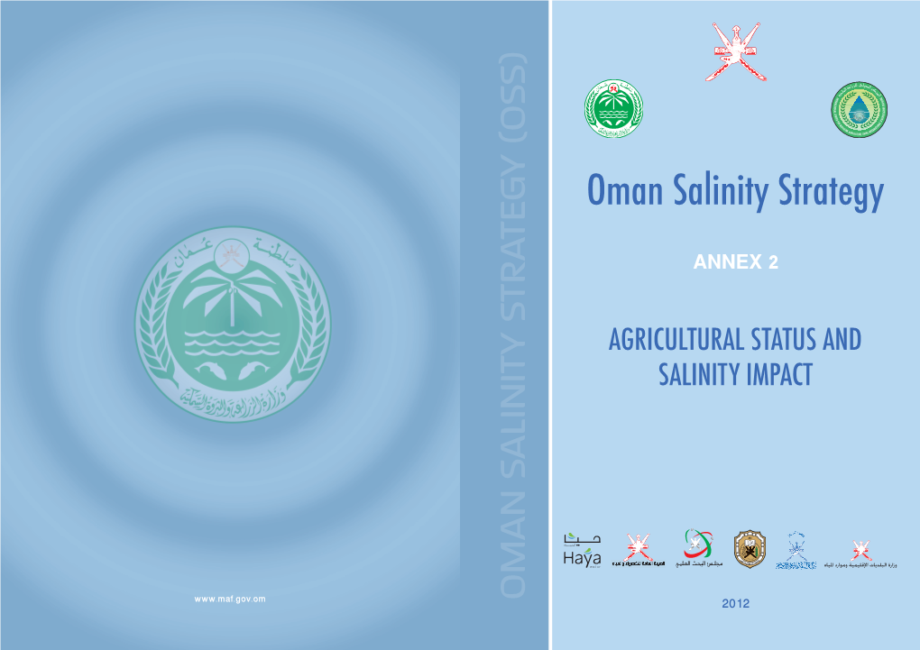 OMAN SALINITY STRATEGY (OSS) Oman Salinitystrategy AGRICULTURAL STATUS and SALINITY IMPACT SALINITY ANNEX 2 2012