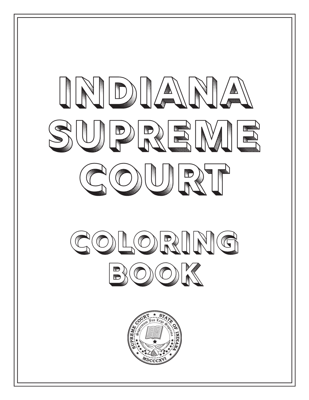 Indiana Supreme Court Coloring Book Courtroom Players Hi, I Am a Bailiff
