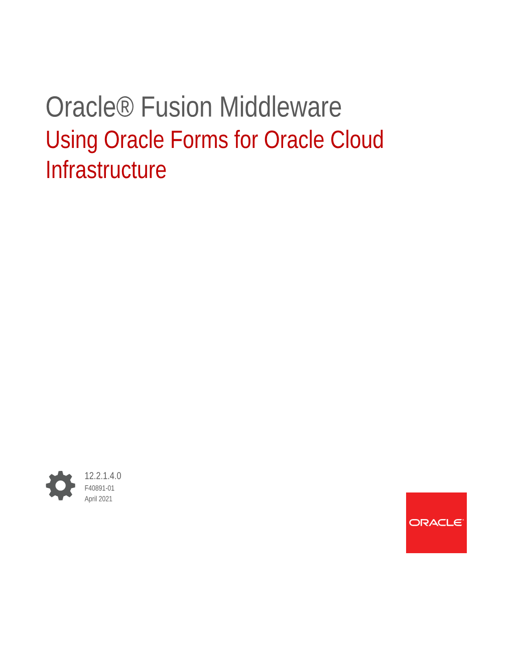 Using Oracle Forms for Oracle Cloud Infrastructure