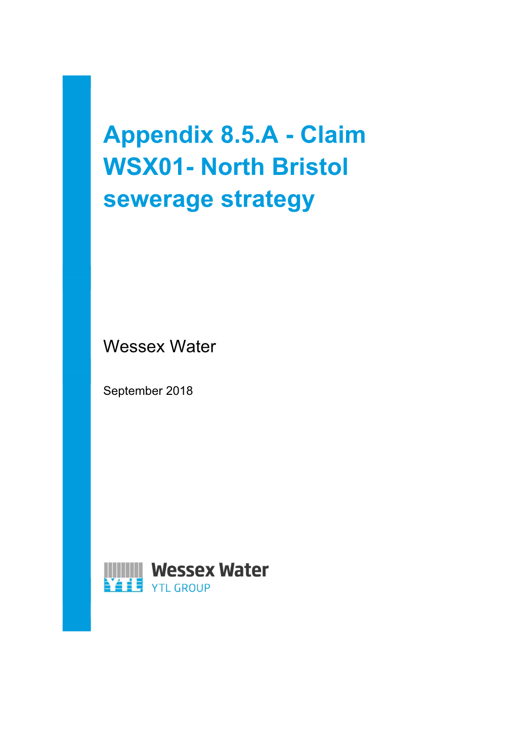 Appendix 8.5.A - Claim WSX01- North Bristol Sewerage Strategy