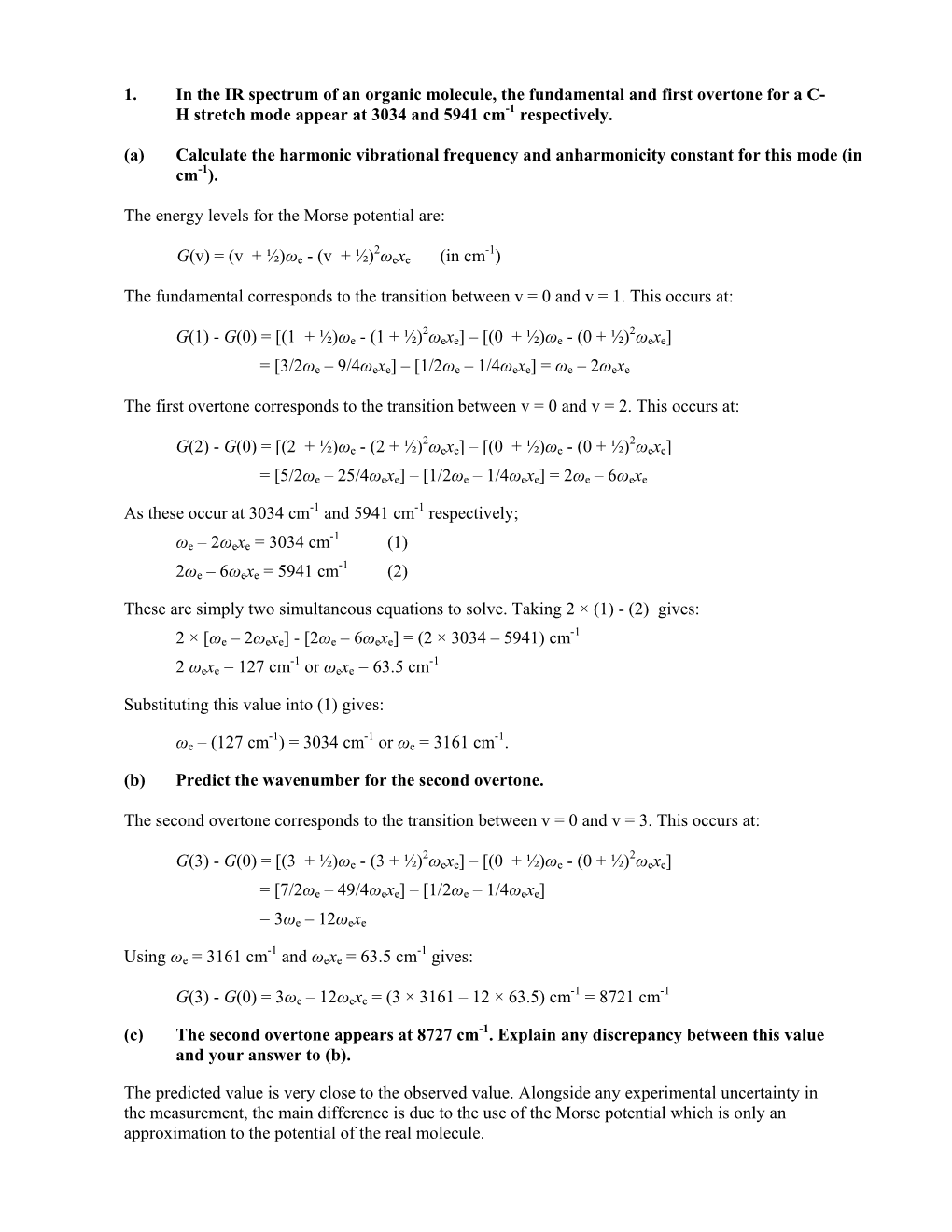 1. in the IR Spectrum of an Organic Molecule, the Fundamental and First Overtone for a C- H Stretch Mode Appear at 3034 and 5941 Cm-1 Respectively