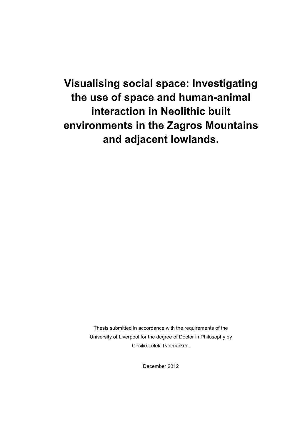 Investigating the Use of Space and Human-Animal Interaction in Neolithic Built Environments in the Zagros Mountains and Adjacent Lowlands