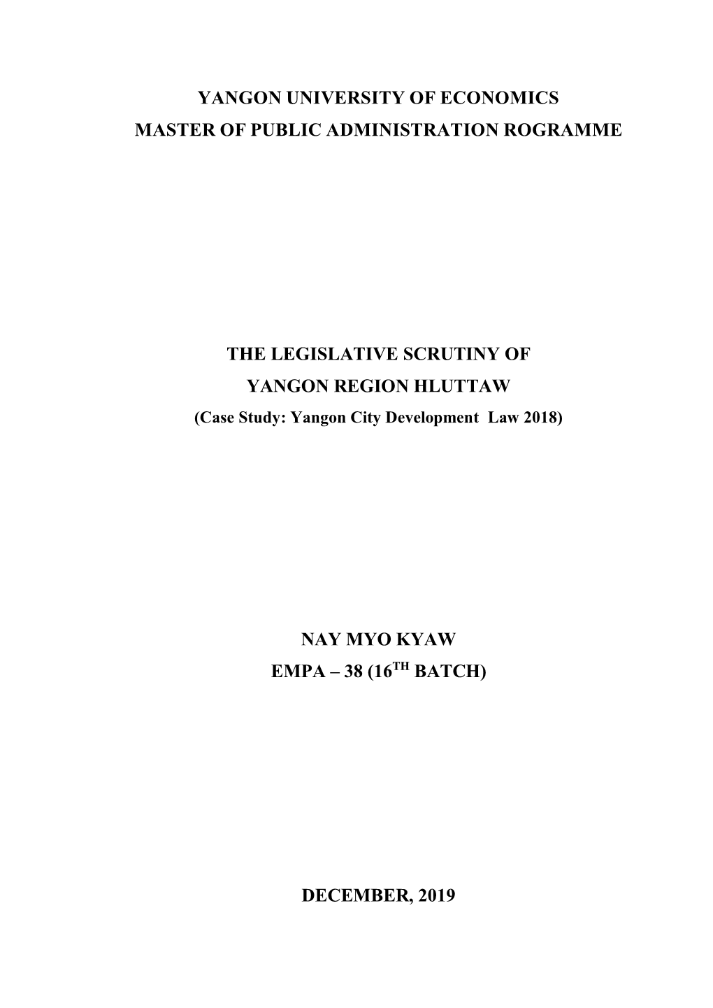 Yangon University of Economics Master of Public Administration Rogramme the Legislative Scrutiny of Yangon Region Hluttaw Nay M