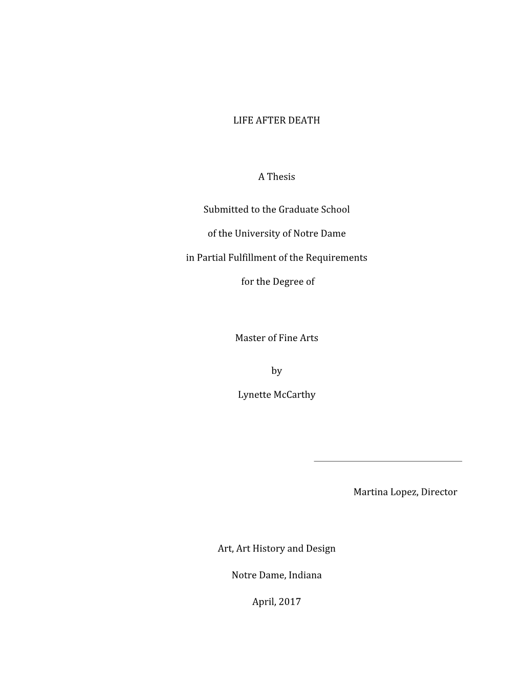 LIFE AFTER DEATH a Thesis Submitted to the Graduate School