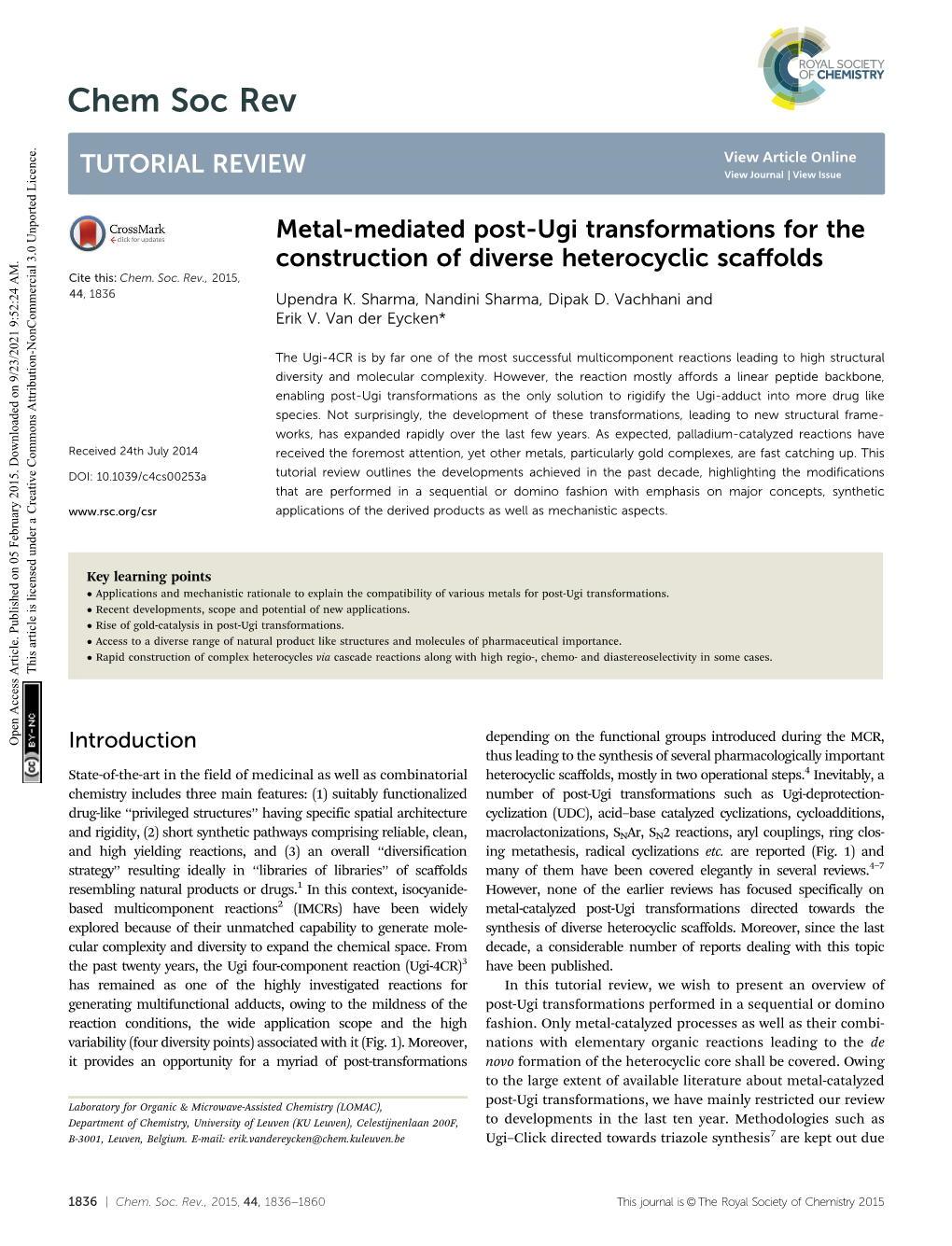 Metal-Mediated Post-Ugi Transformations for the Construction of Diverse Heterocyclic Scaﬀolds Cite This: Chem