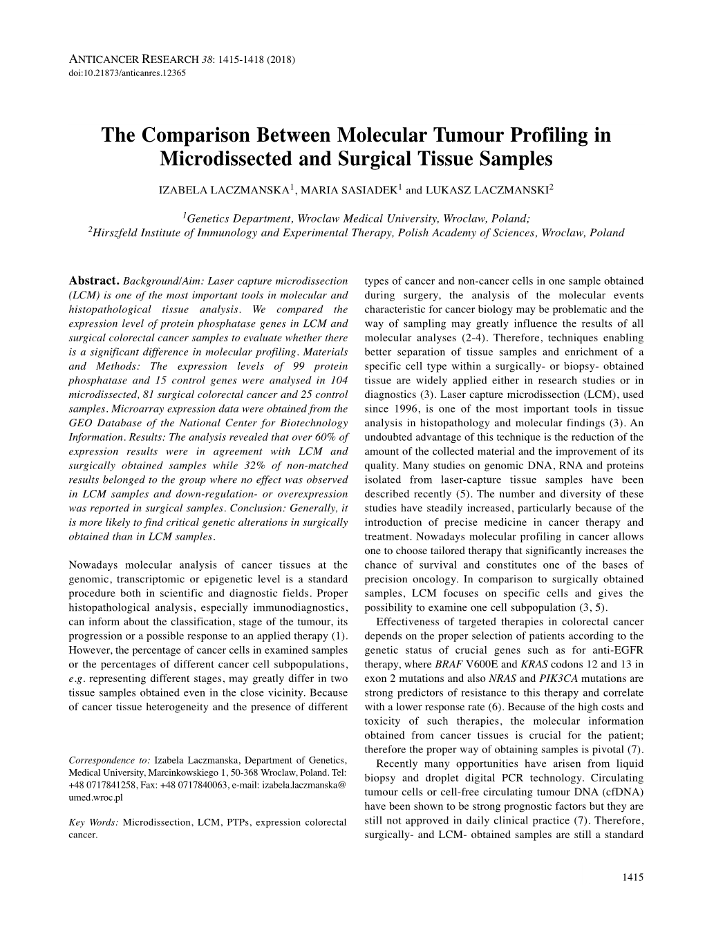 The Comparison Between Molecular Tumour Profiling in Microdissected and Surgical Tissue Samples IZABELA LACZMANSKA 1, MARIA SASIADEK 1 and LUKASZ LACZMANSKI 2