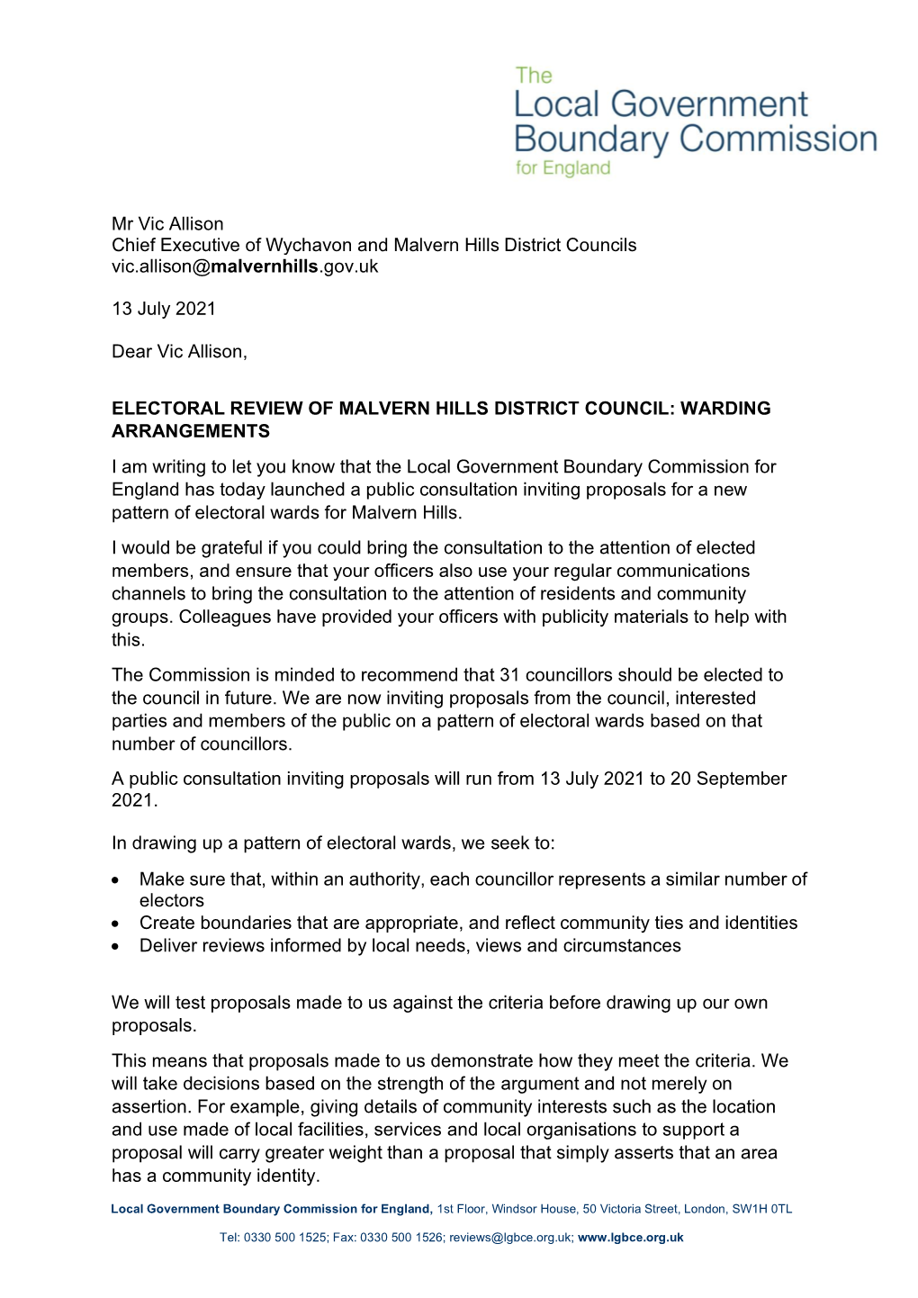 Mr Vic Allison Chief Executive of Wychavon and Malvern Hills District Councils Vic.Allison@Malvernhills.Gov.Uk 13 July 2021 Dear