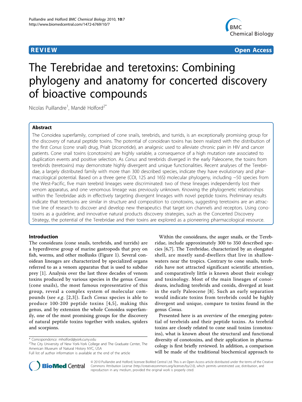 The Terebridae and Teretoxins: Combining Phylogeny and Anatomy for Concerted Discovery of Bioactive Compounds Nicolas Puillandre1, Mandë Holford2*