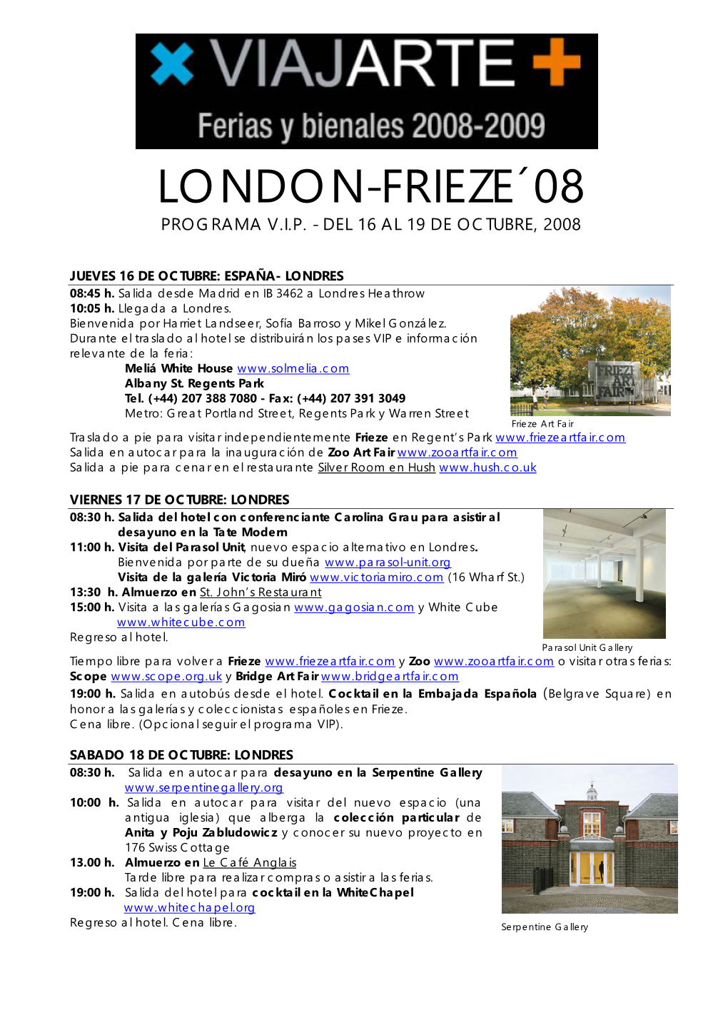 London-Frieze´08 Programa V.I.P