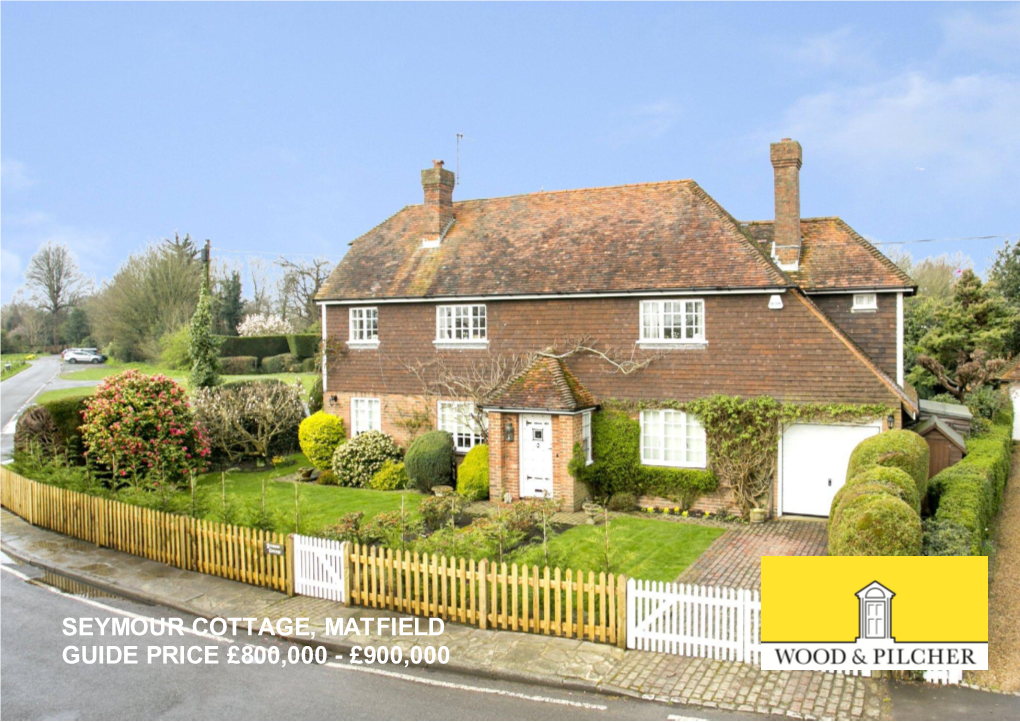 Seymour Cottage, Matfield Guide Price £800,000 - £900,000