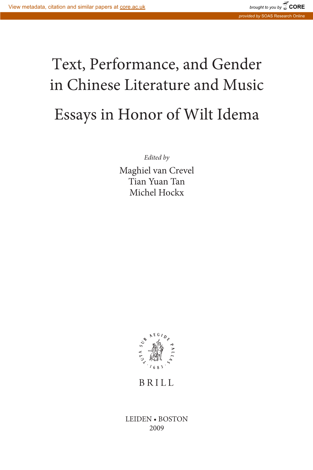 Text, Performance, and Gender in Chinese Literature and Music Essays in Honor of Wilt Idema