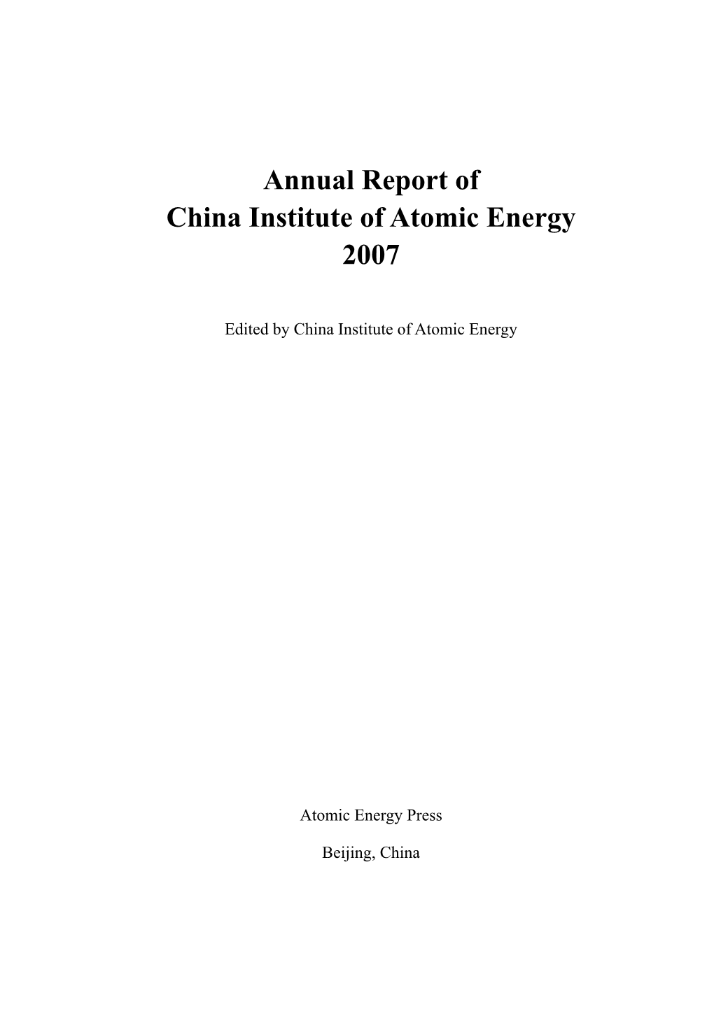Annual Report of China Institute of Atomic Energy 2007