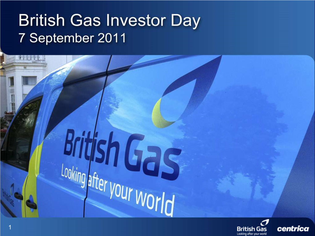 British Gas Investor Slides 7 September 2011