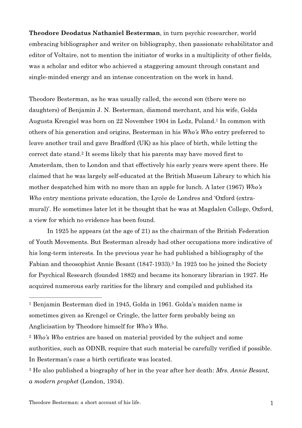 1 Theodore Deodatus Nathaniel Besterman, in Turn Psychic Researcher, World Embracing Bibliographer and Writer on Bibliography, T