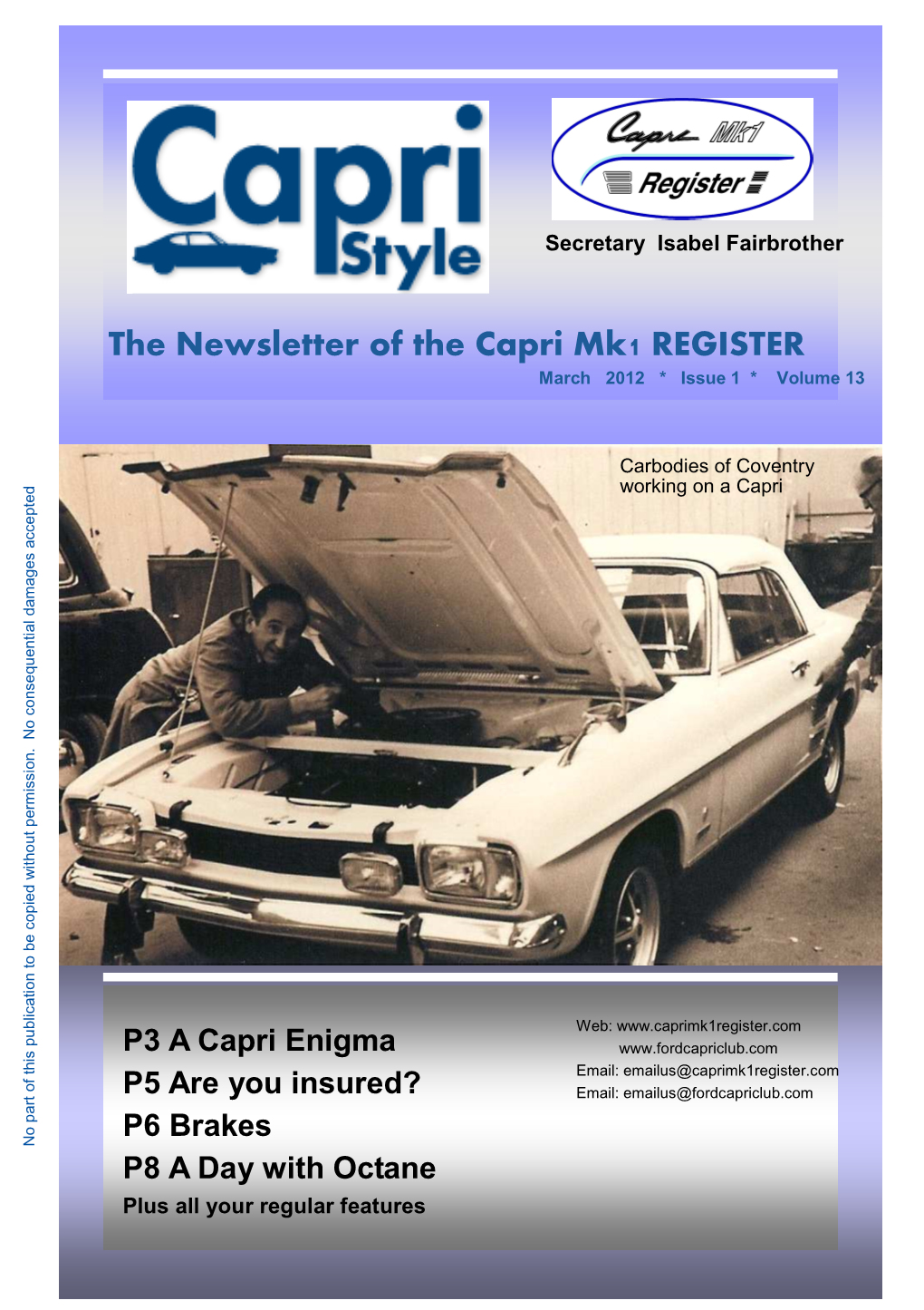 The Newsletter of the Capri Mk1 REGISTER March 2012 * Issue 1 * Volume 13