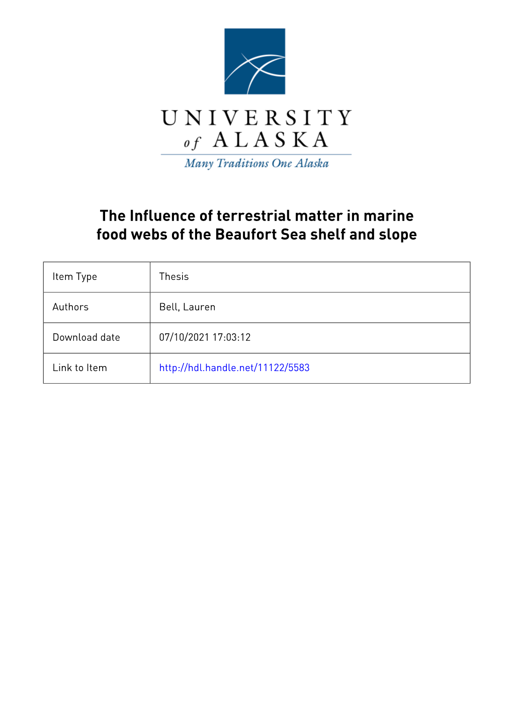 THE INFLUENCE of TERRESTRIAL MATTER in MARINE FOOD WEBS of the BEAUFORT SEA SHELF and SLOPE by Lauren Bell RECOMMENDED: Dr. Matt