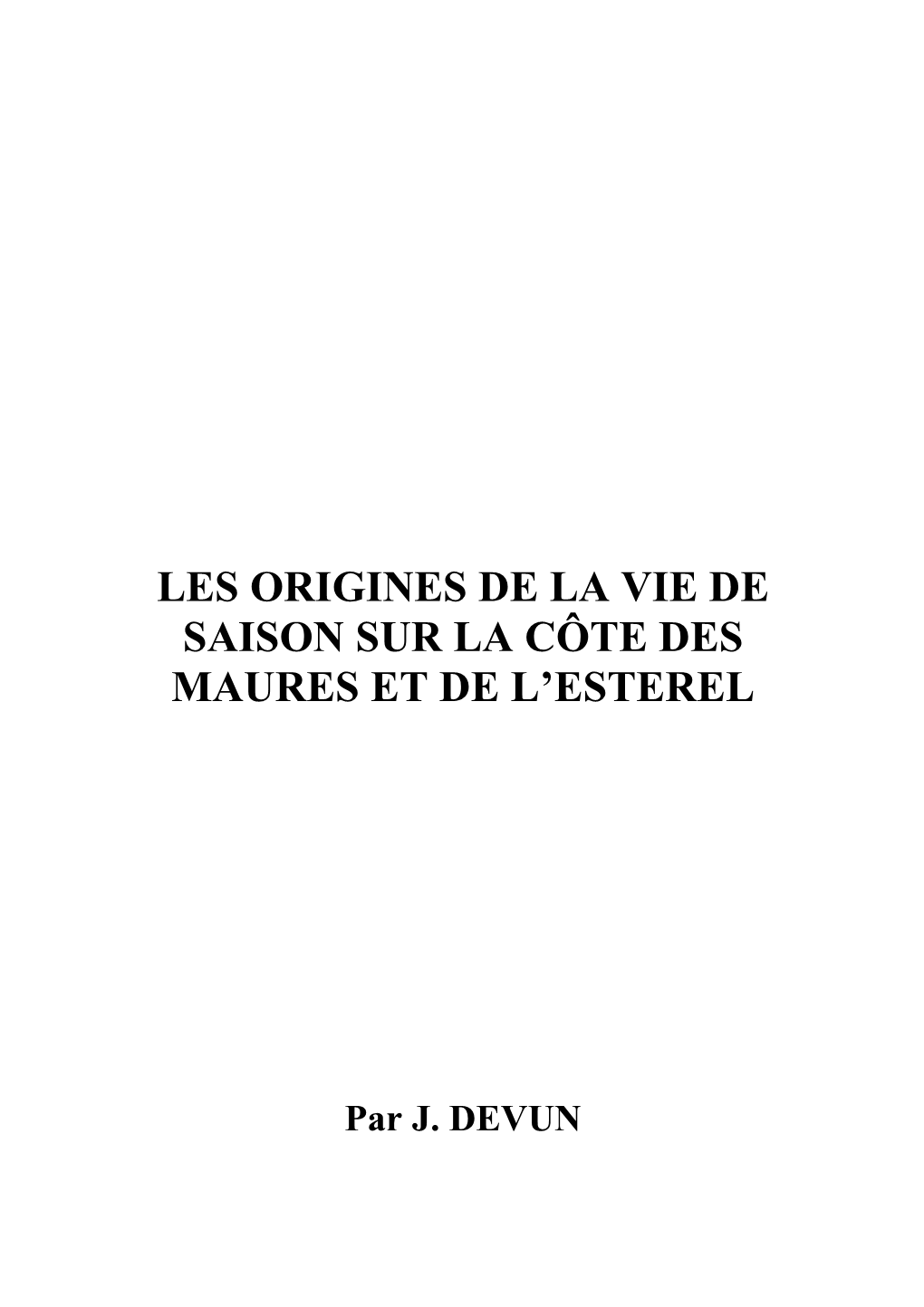 Les Origines De La Vie De Saison Sur La Côte Des Maures Et De L'esterel