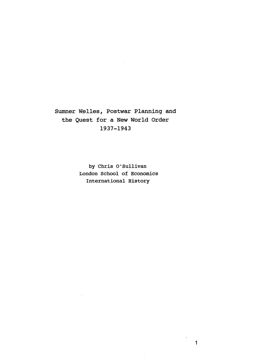 Sumner Welles, Postwar Planning and the Quest for a New World Order 1937-1943