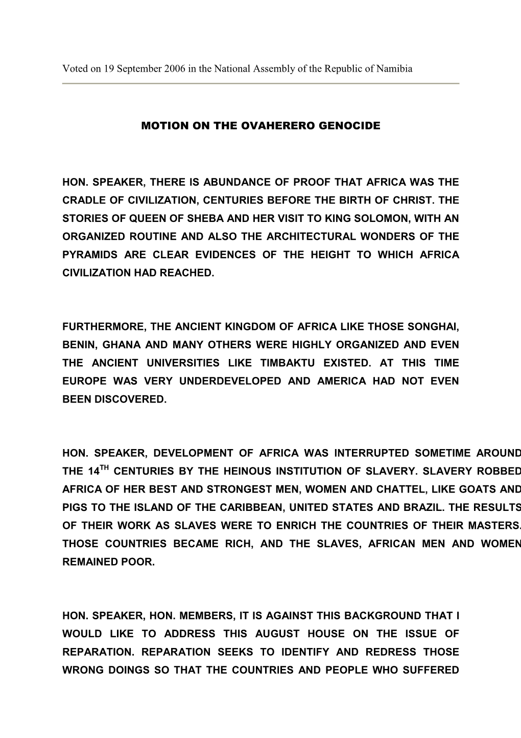 Voted on 19 September 2006 in the National Assembly of the Republic of Namibia