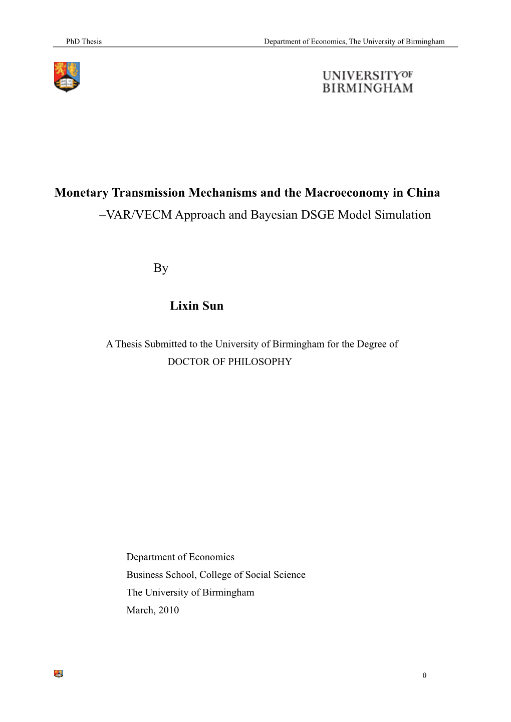 Monetary Transmission Mechanisms and the Macroeconomy in China –VAR/VECM Approach and Bayesian DSGE Model Simulation