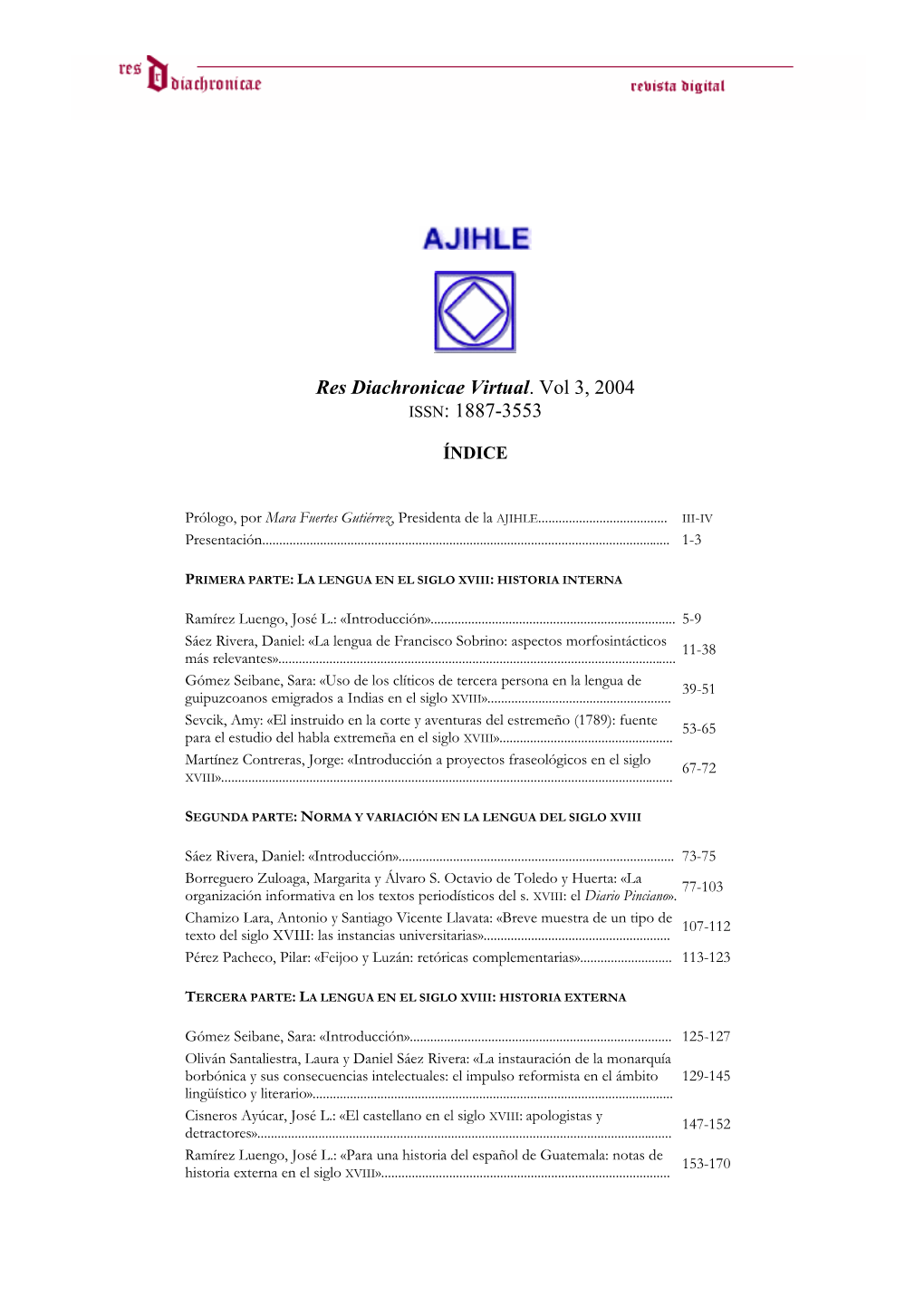 Res Diachronicae Virtual. Vol 3, 2004 ISSN: 1887-3553