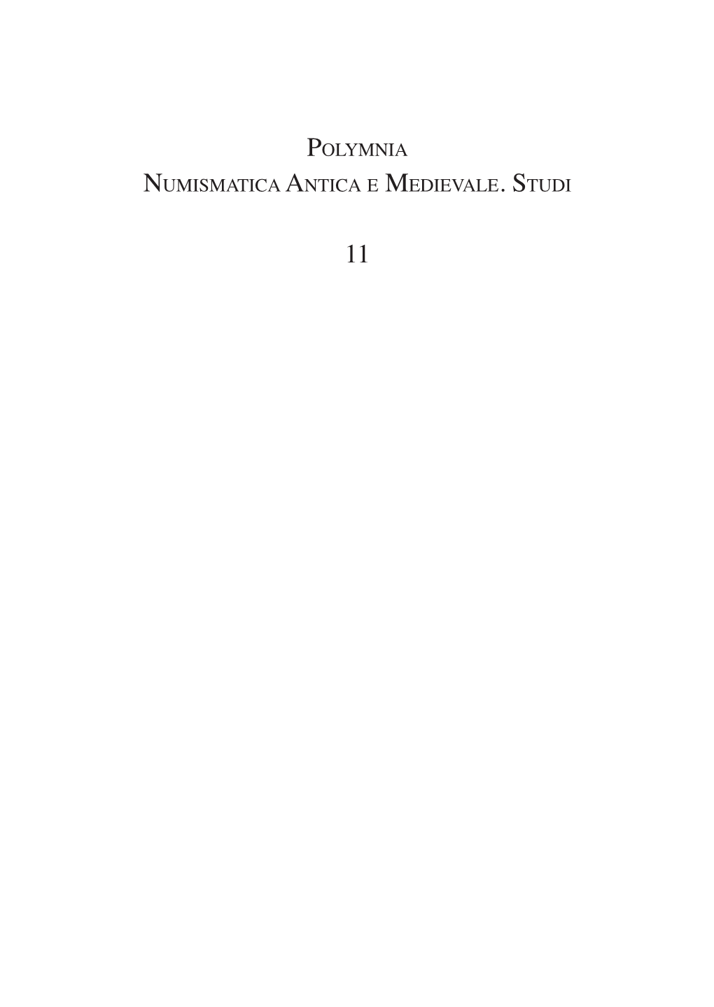 Polymnia Numismatica Antica E Medievale. Studi