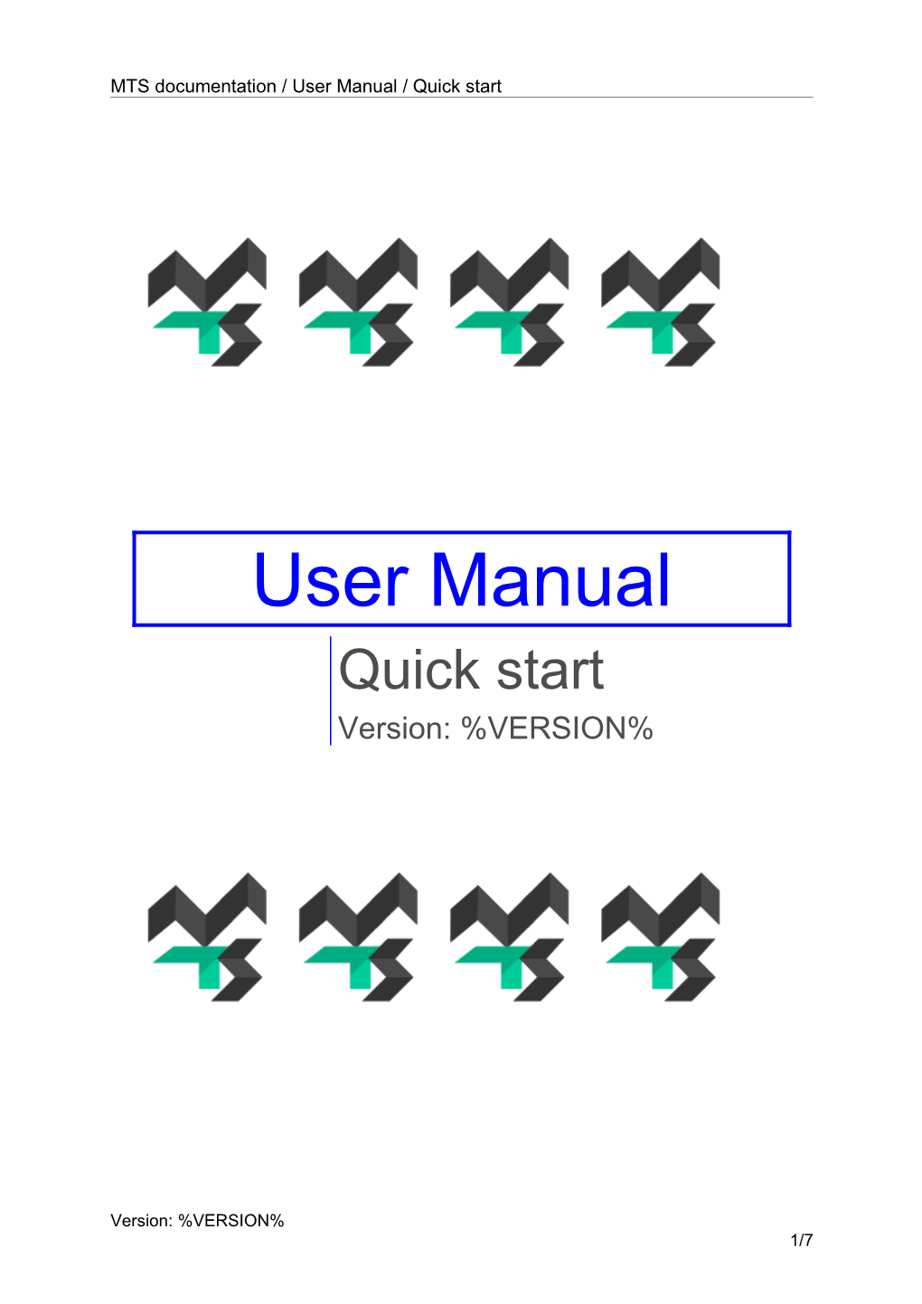 MTS Documentation / User Manual / Quick Start