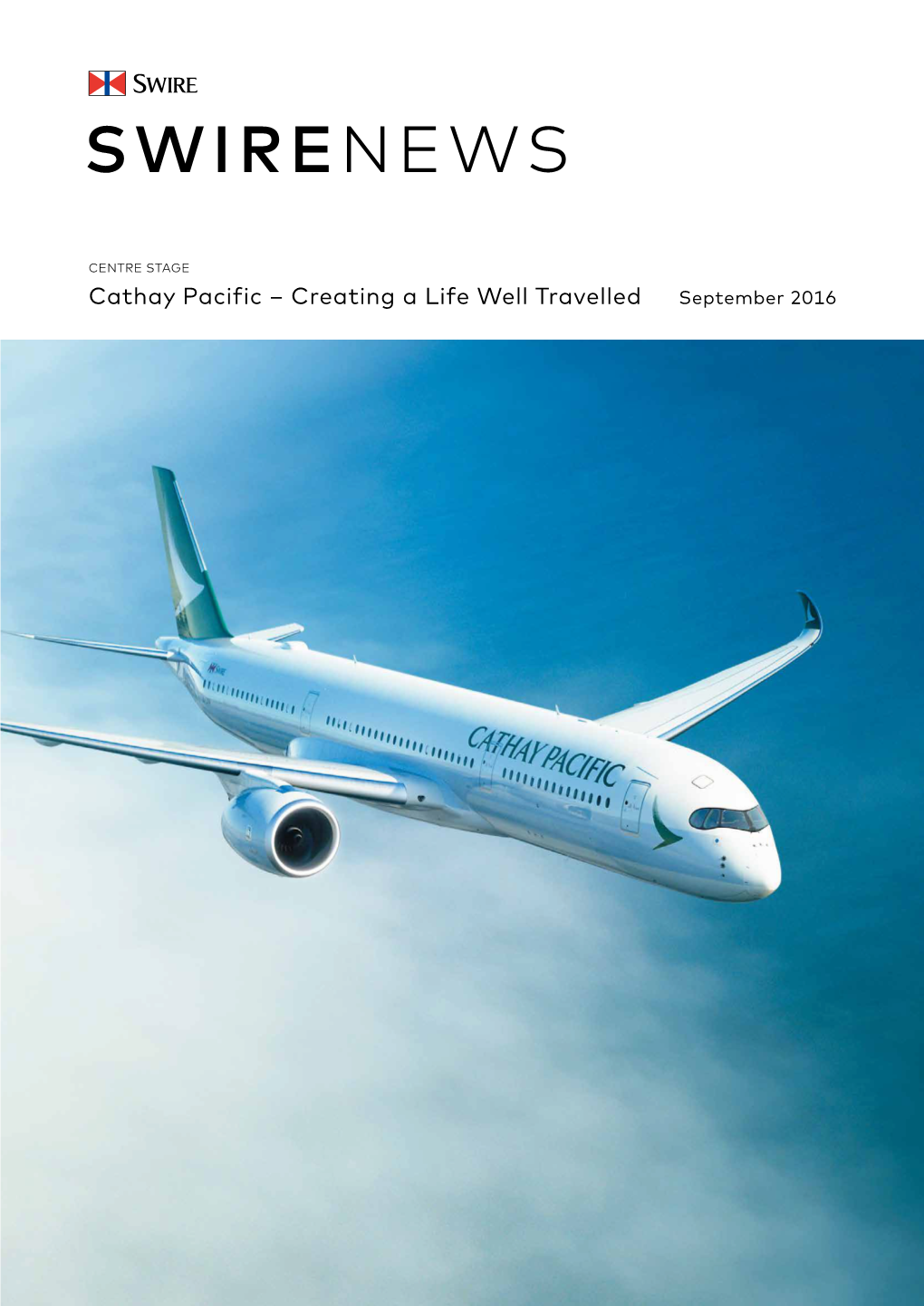 Cathay Pacific – Creating a Life Well Travelled September 2016 NEWSWIRE CORPORATE