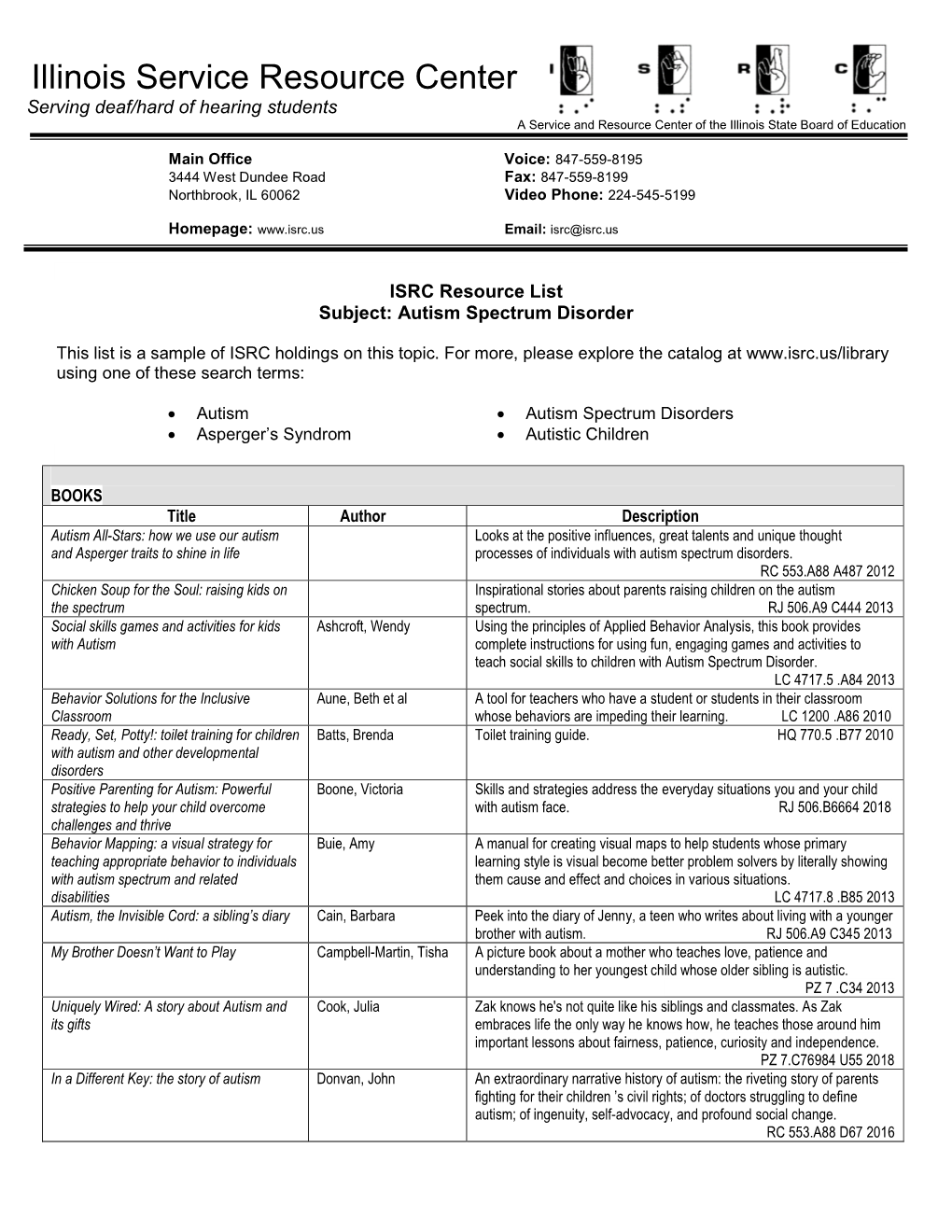 I Illinois Service Resource Center Serving Deaf/Hard of Hearing Students a Service and Resource Center of the Illinois State Board of Education