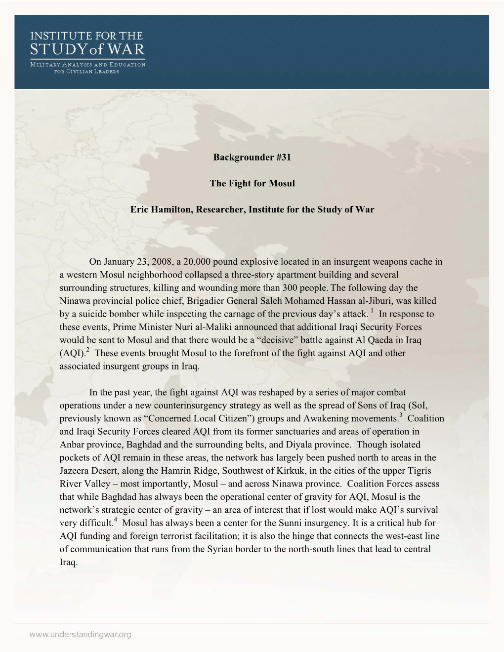 Backgrounder #31 the Fight for Mosul Eric Hamilton, Researcher, Institute for the Study of War on January 23, 2008, a 20,000