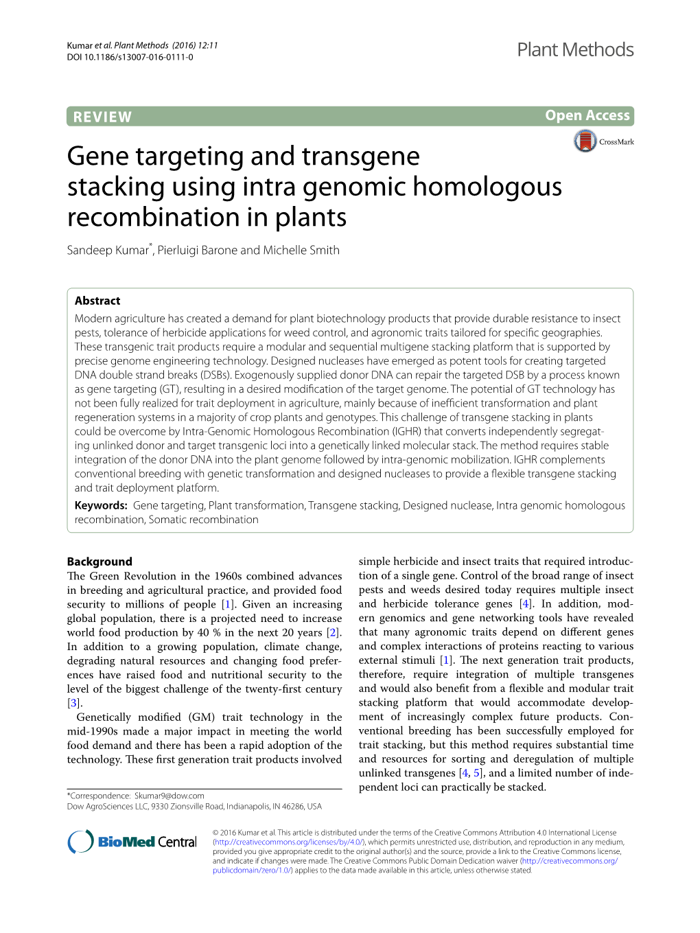 Gene Targeting and Transgene Stacking Using Intra Genomic Homologous Recombination in Plants Sandeep Kumar*, Pierluigi Barone and Michelle Smith