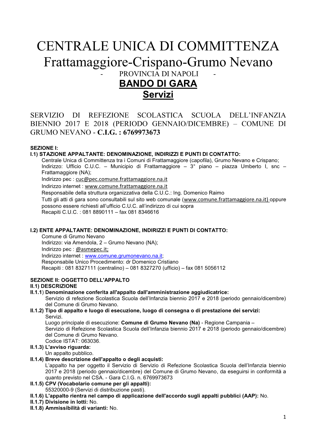 CENTRALE UNICA DI COMMITTENZA Frattamaggiore-Crispano-Grumo Nevano - PROVINCIA DI NAPOLI - BANDO DI GARA Servizi