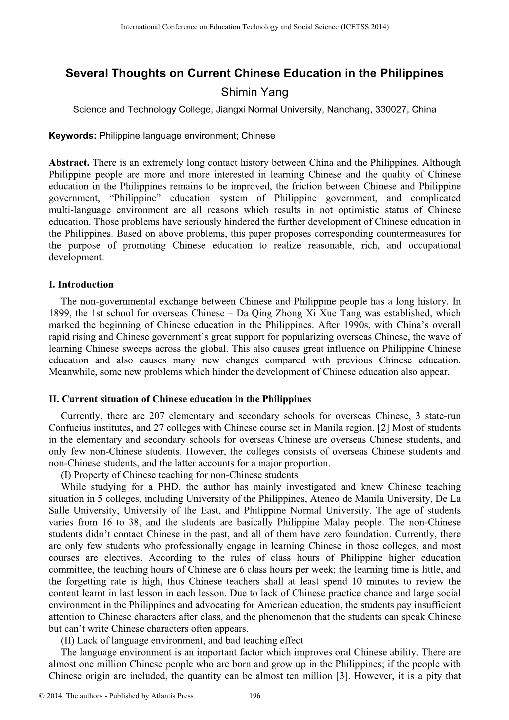 Several Thoughts on Current Chinese Education in the Philippines Shimin Yang Science and Technology College, Jiangxi Normal University, Nanchang, 330027, China