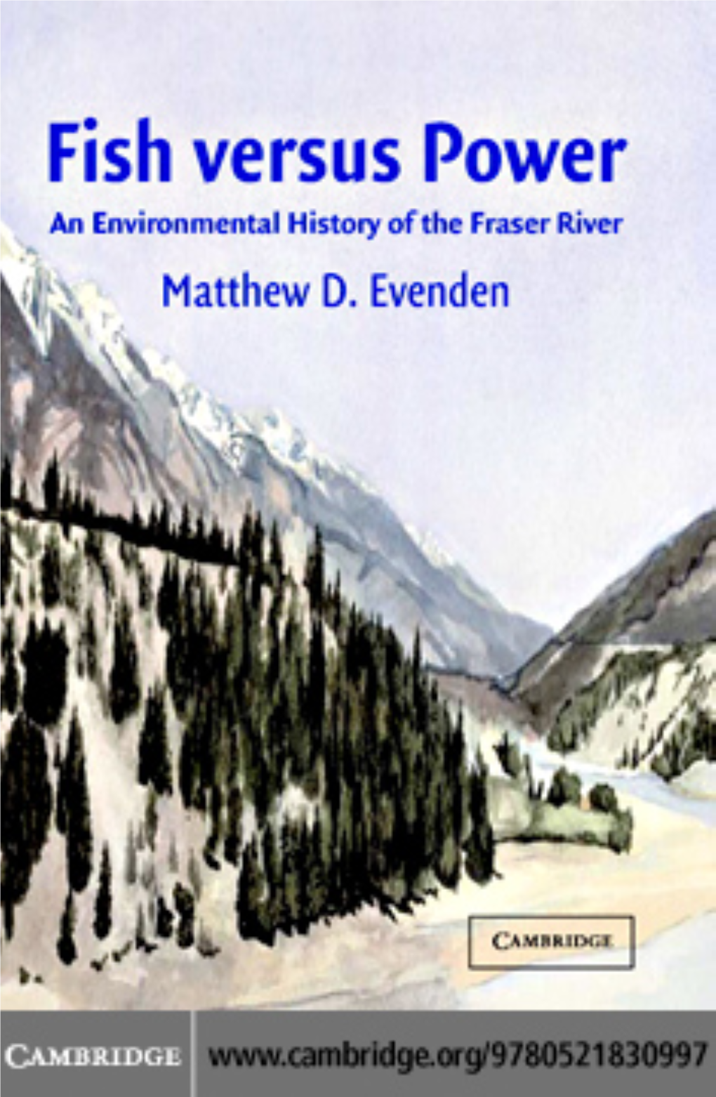 Fish Versus Power: an Environmental History of the Fraser River