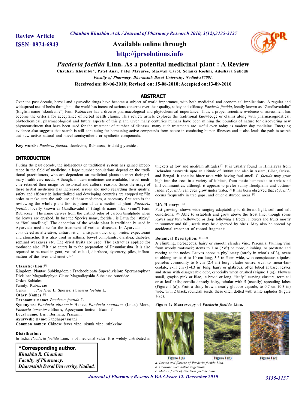 Paederia Foetida Linn. As a Potential Medicinal Plant : a Review Chauhan Khushbu*, Patel Anar, Patel Mayuree, Macwan Carol, Solanki Roshni, Adeshara Subodh