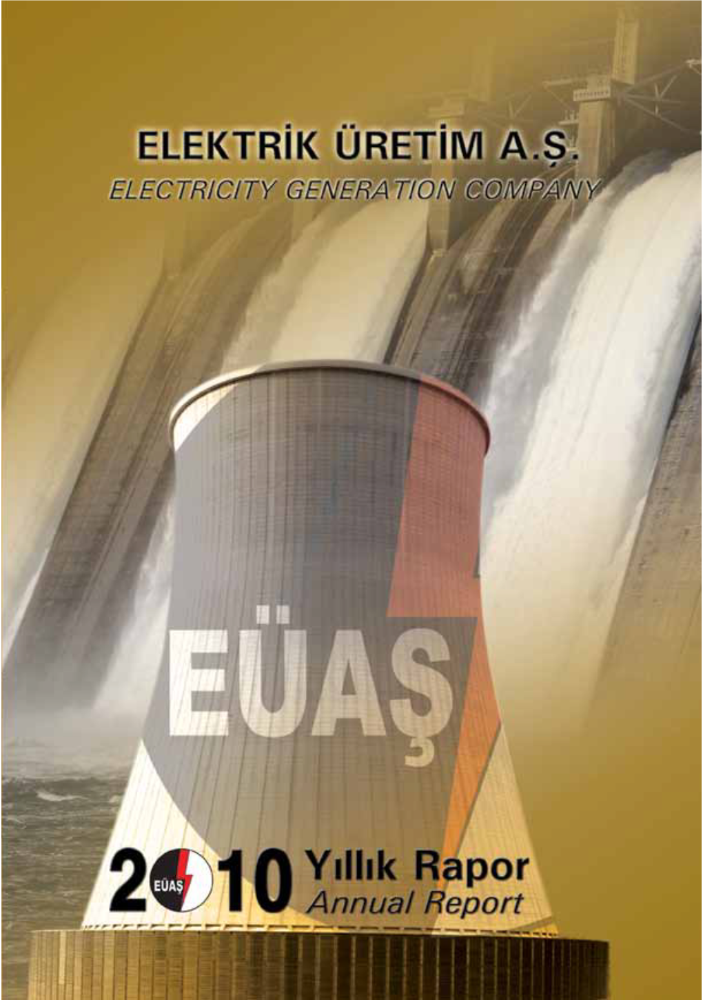 Power Plants Started EÜAŞ’A Ait Elektrik Üretim Tesislerinde Mayıs 2009’Da on May, 2009 Has Been Continuing