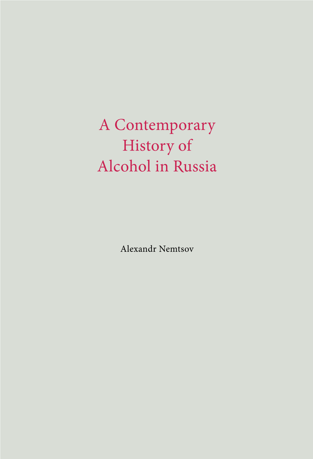 A Contemporary History of Alcohol in Russia