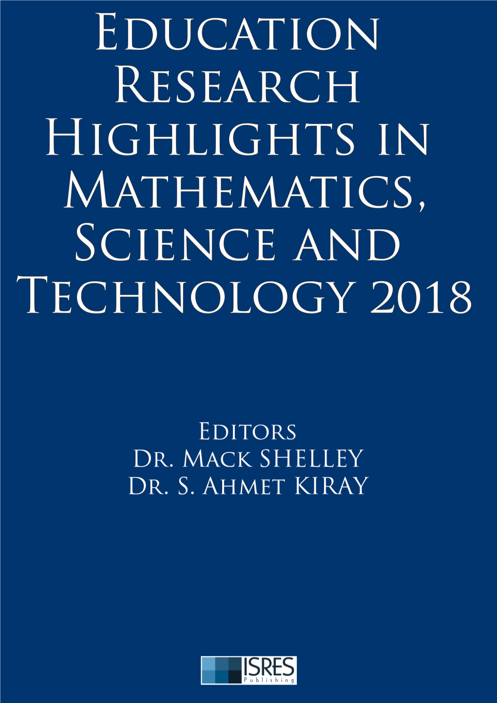 Education Research Highlights in Mathematics, Science and Technology 2018