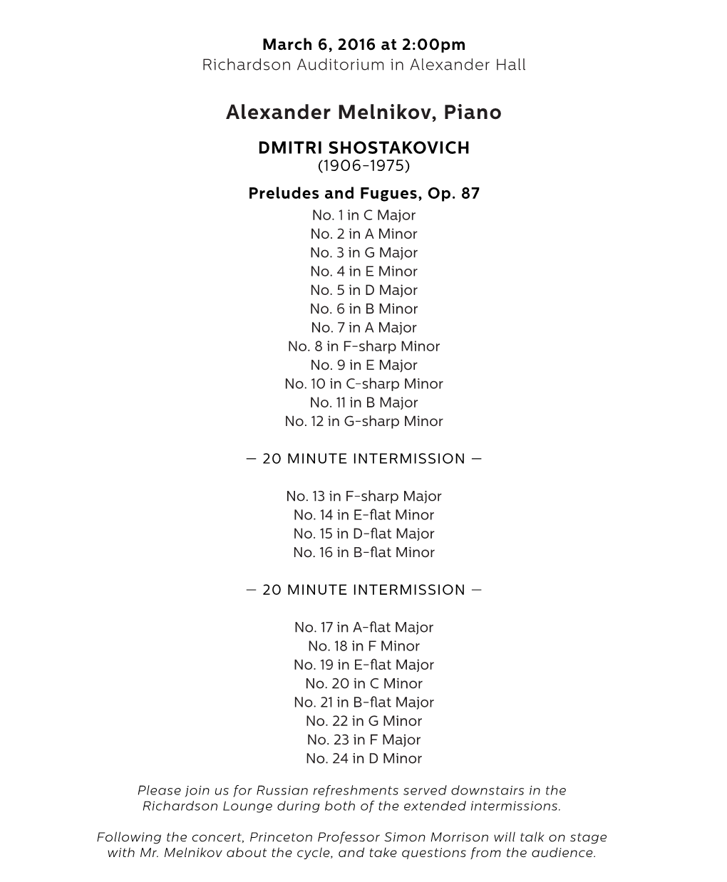 Alexander Melnikov, Piano DMITRI SHOSTAKOVICH (1906-1975) Preludes and Fugues, Op