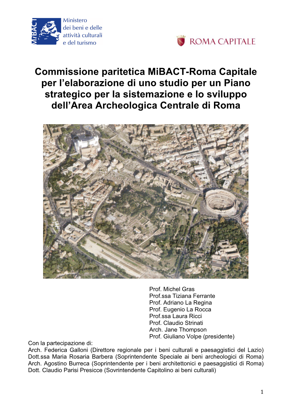 Commissione Paritetica Mibact-Roma Capitale Per L'elaborazione Di Uno Studio Per Un Piano Strategico Per La Sistemazione E Lo