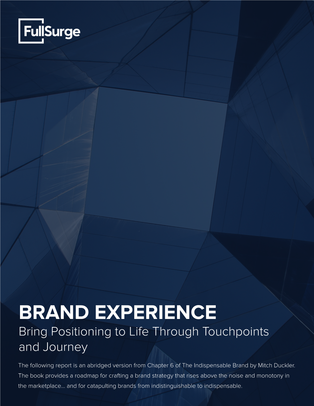 BRAND EXPERIENCE Bring Positioning to Life Through Touchpoints and Journey