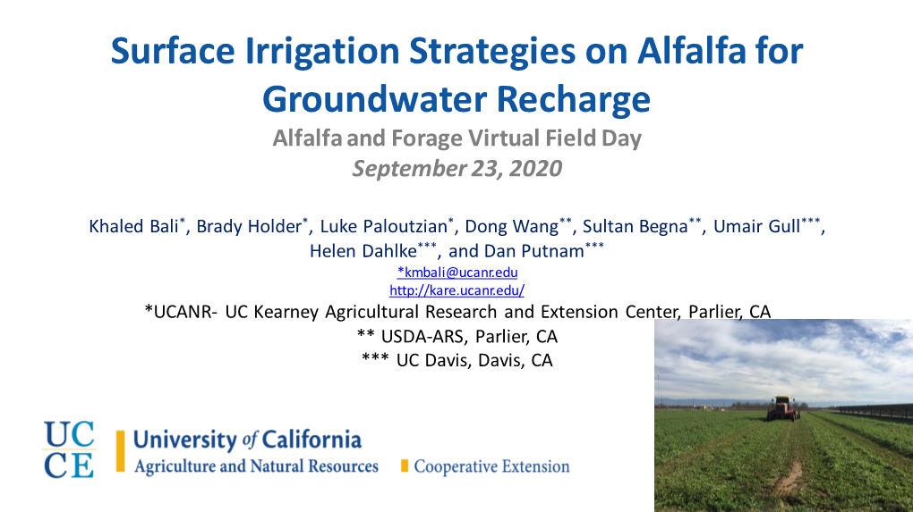 Surface Irrigation Strategies on Alfalfa for Groundwater Recharge Alfalfa and Forage Virtual Field Day September 23, 2020