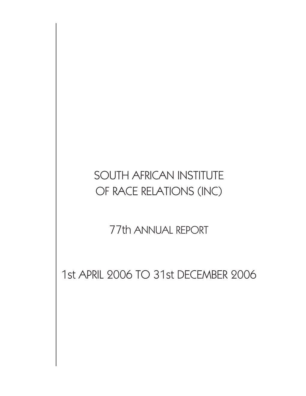 SOUTH AFRICAN INSTITUTE of RACE RELATIONS (INC) 1St APRIL