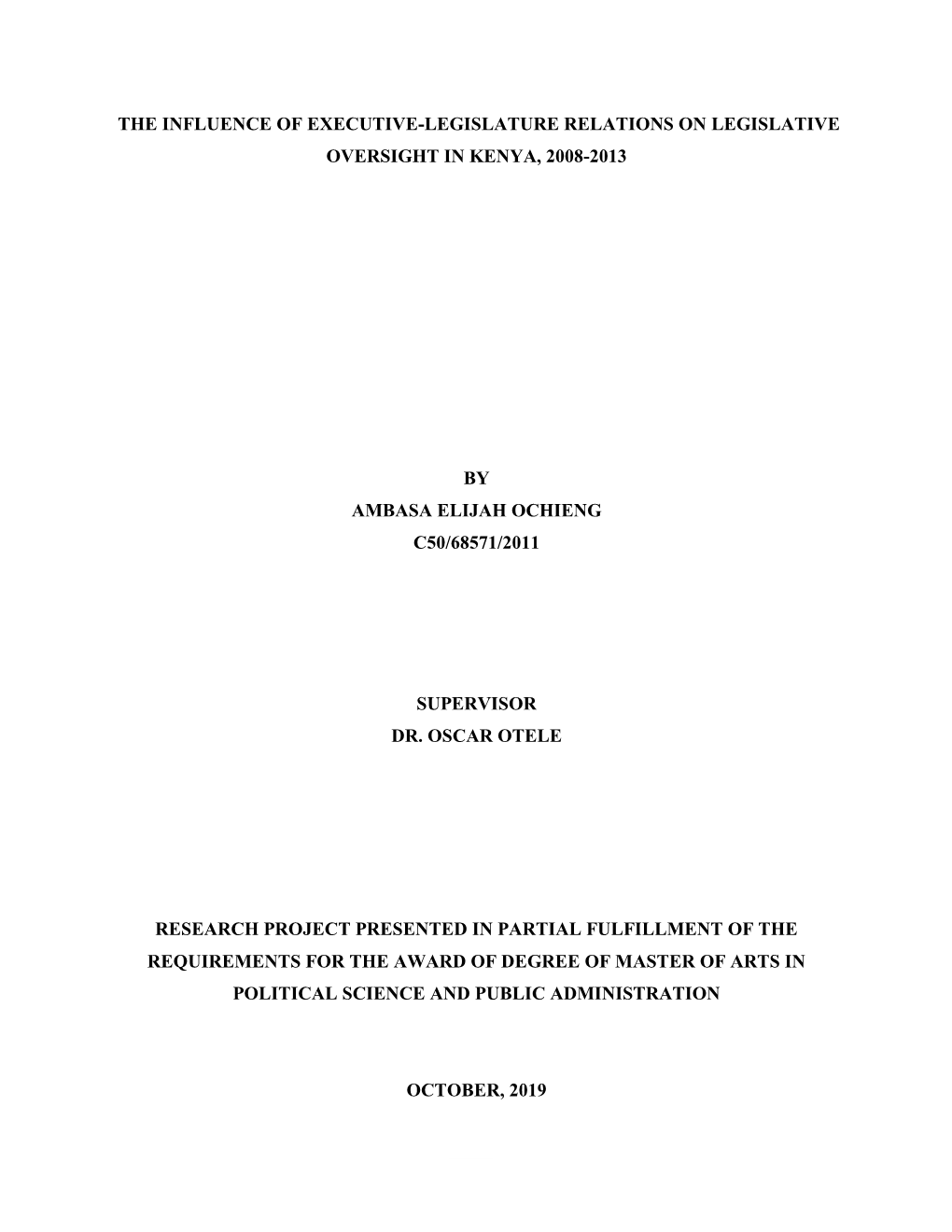 The Influence of Executive-Legislature Relations on Legislative Oversight in Kenya, 2008-2013