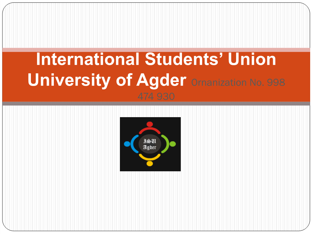 International Students' Union University of Agder Ornanization No
