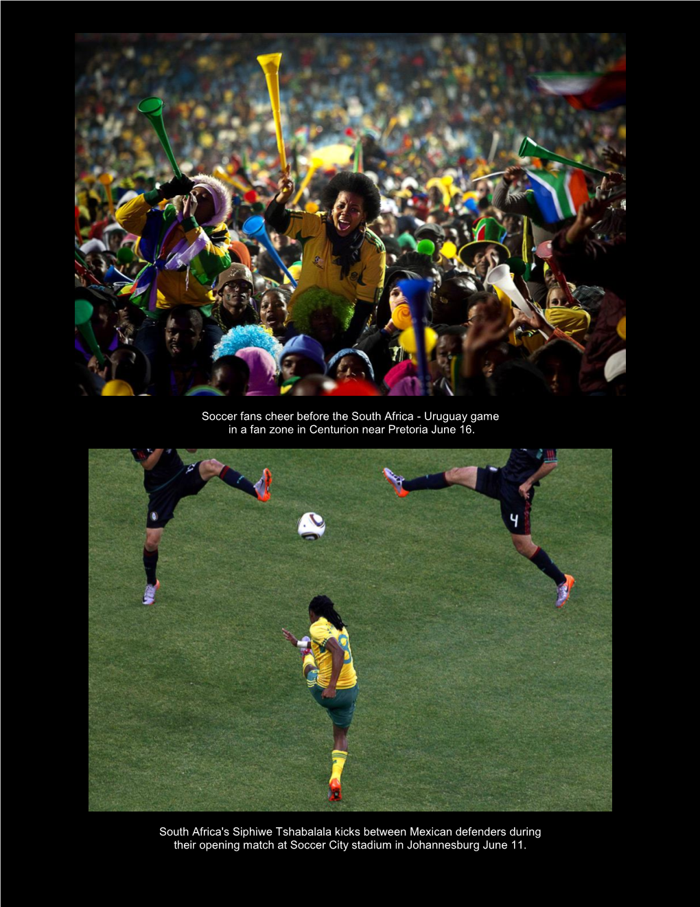 Soccer Fans Cheer Before the South Africa - Uruguay Game in a Fan Zone in Centurion Near Pretoria June 16